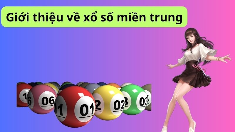 Giới thiệu về xổ số miền trung
